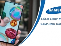 Cách chụp màn hình Samsung A71