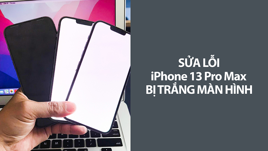 Dịch Vụ Sửa Màn Hình Trắng iPhone 13 Quận Bình Thạnh Chuyên Nghiệp - Giá Cạnh Tranh